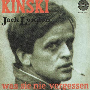 Kinski spricht Jack London: Was sie nie vergessen